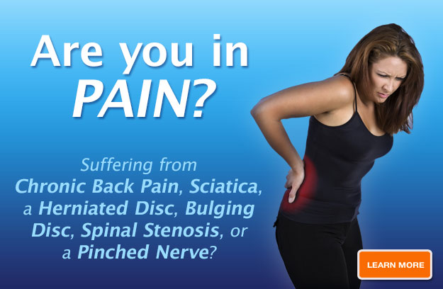 Are you in PAIN? Suffering from Chronic Back or Neck Pain, Sciatica, a Herniated Disc, Bulging Disc, Spinal Stenosis, or a Pinched Nerve?